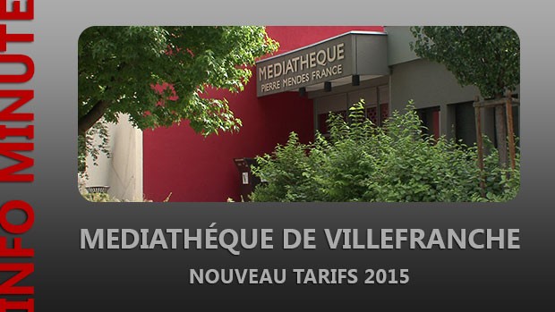 Médiathèque de Villefranche – Nouveaux tarifs 2015