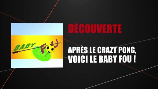 Découverte – Le Baby Fou