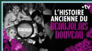 L’histoire ancienne du beaujolais nouveau