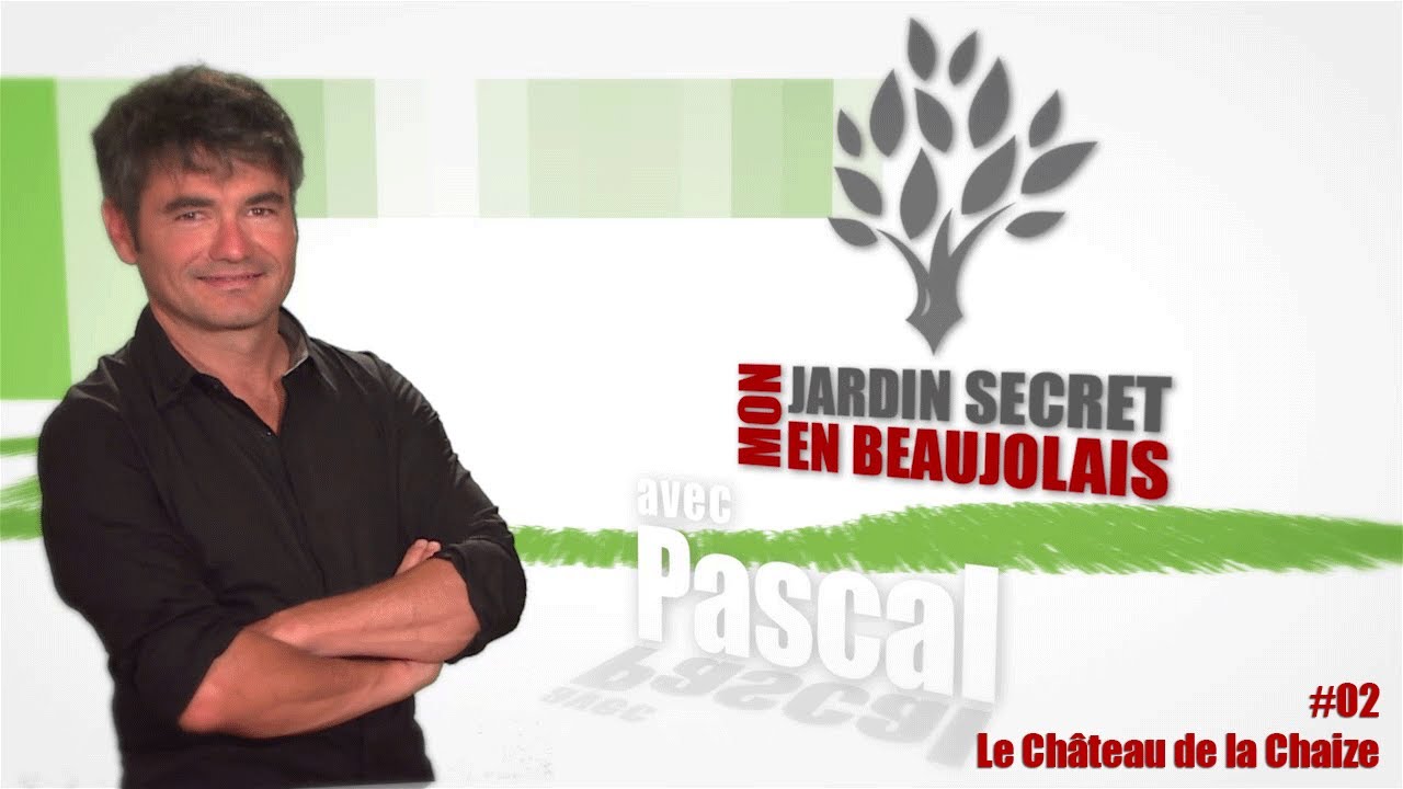 Mon Jardin Secret en Beaujolais #2 - Le Château de la Chaize