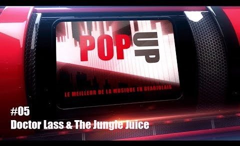 Ma TV PopUp - Doctor Lass & The Jungle Juice